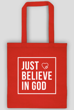 Just believe in God