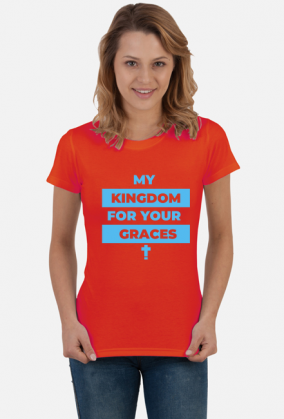 My kingdom for your graces