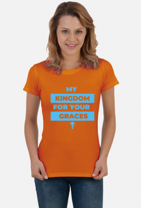 My kingdom for your graces