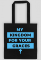 My kingdom for your graces