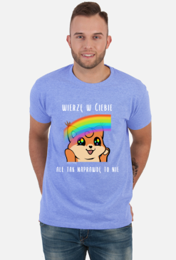 Wierzę w Ciebie - T-Shirt