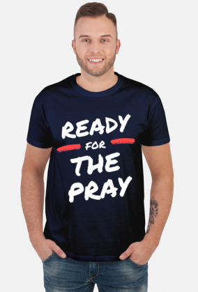 Ready for the Pray