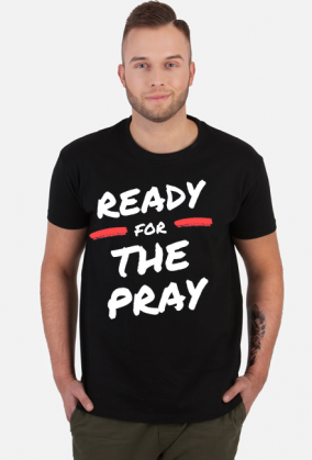 Ready for the Pray