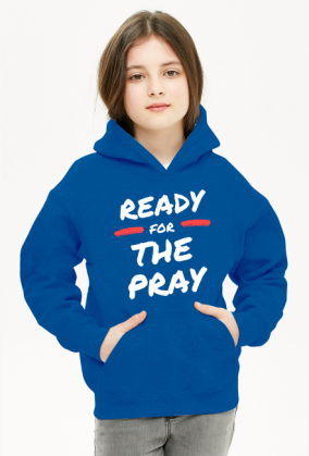 Ready for the Pray