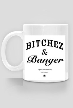 Bitchez&Banger cup