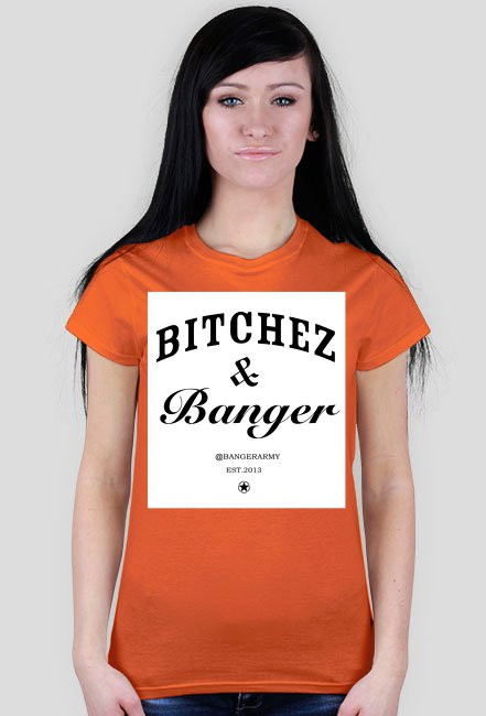 Bitchez&Banger lady shirt