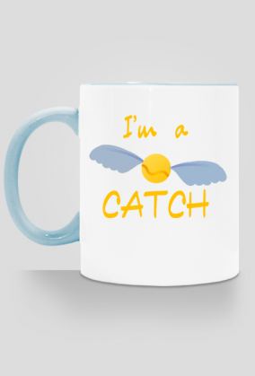 I'm a catch