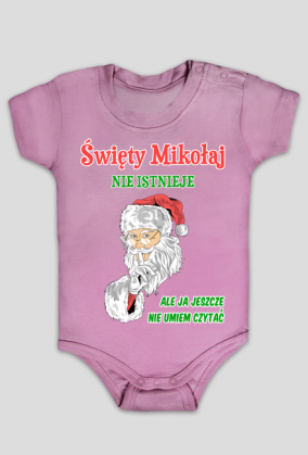 Święty Mikołaj nie istnieje ale ja jeszcze nie umiem czytać body dziecięce
