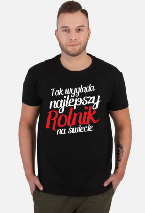 Koszulka TAK WYGLĄDA NAJLEPSZY ROLNIK NA ŚWIECIE