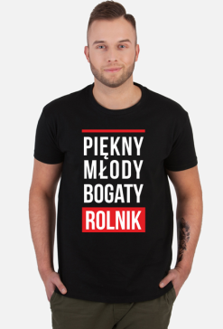 Koszulka PIĘKNY MŁODY BOGATY ROLNIK