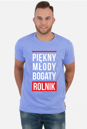 Koszulka PIĘKNY MŁODY BOGATY ROLNIK