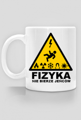 Fizyka nie bierze jeńców