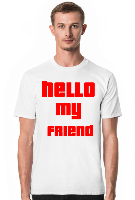 koszulka męska "Hello my friend"