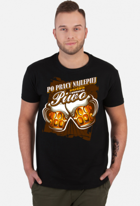 Kufel piwa - retro - Po pracy najlepiej orzeźwia i wzmacnia Piwo - prezent - męska koszulka