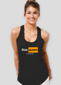 Size queen - the bigger the better