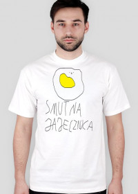Super koszulka smutna jajecznica.