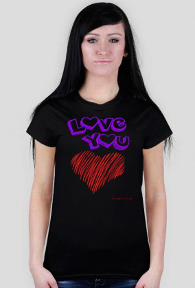 T-shirt LOVE YOU - dedykacja Olcia