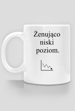 Kubek Żenująco niski poziom