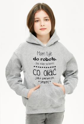 Bluza dziecięca - Mam tyle do roboty