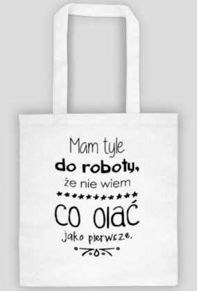 Torba - Mam tyle do roboty
