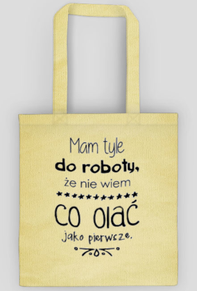 Torba - Mam tyle do roboty