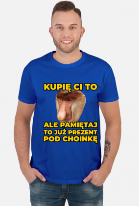 KUPIĘ CI TO ALE TO PREZENT / NOSACZ