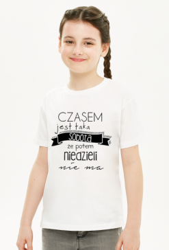 Koszulka dziecięca- Czasem jest taka sobota