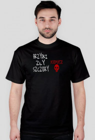 T-shirt Brzydki Zły Szczery 1