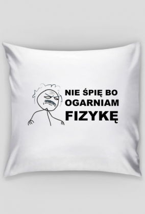 Nie śpię bo ogarniam fizykę