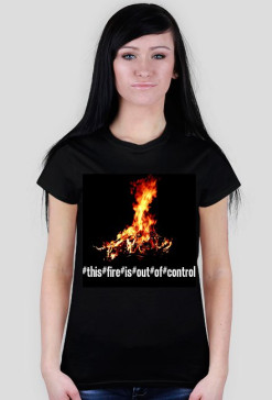 this fire. woman