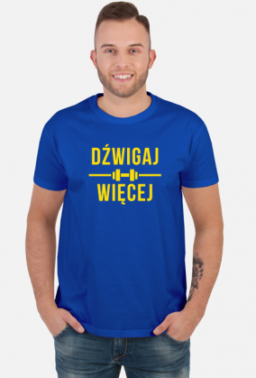 DŹWIGAJ WIĘCEJ