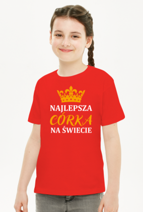 Córka. Prezent dla Córki. Najlepsza Córka. Koszulka dla Córki