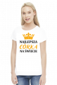 Córka. Prezent dla Córki. Najlepsza Córka. Koszulka dla Córki