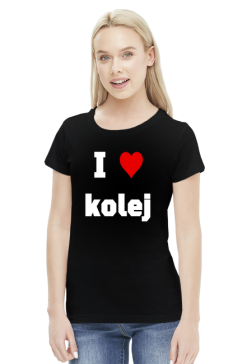 Koszulka damska "I love kolej"