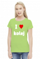 Koszulka damska "I love kolej"