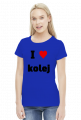 Koszulka damska "I love kolej"