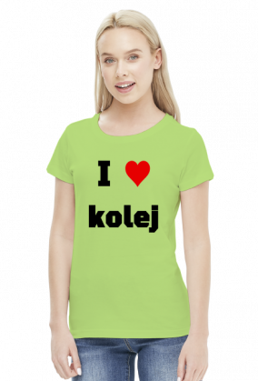 Koszulka damska "I love kolej"