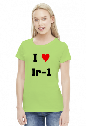 Koszulka damska "I love Ir-1"