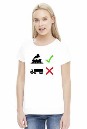 Koszulka damska "Pociąg tak, tiry nie."