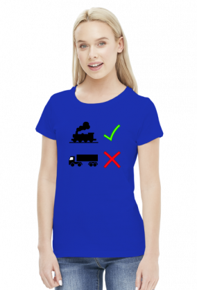 Koszulka damska "Pociąg tak, tiry nie."