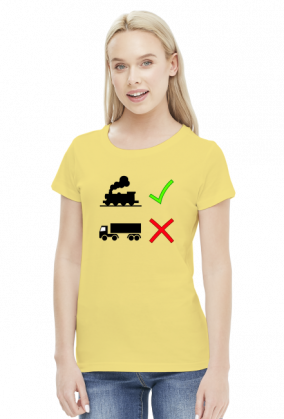 Koszulka damska "Pociąg tak, tiry nie."