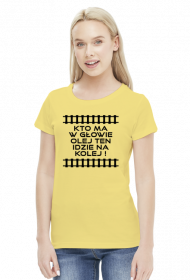 Koszulka damska "Kto ma w głowie olej ten idzie na kolej 3"