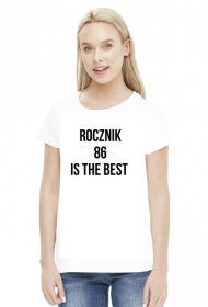 Rocznik 86 is the best