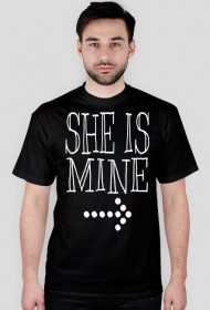 T-shirt  She Is Mine