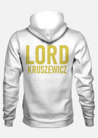 biała bluza z przodu napis ochroniarz lorda kruszewicz , z tyłu lord kruszewicz (gold)