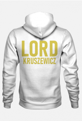 biała bluza z przodu napis ochroniarz lorda kruszewicz , z tyłu lord kruszewicz (gold)