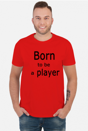 Born to be a player bluzka męska