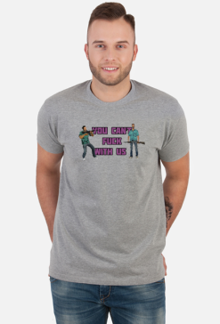 You can't f**k with us Tee
