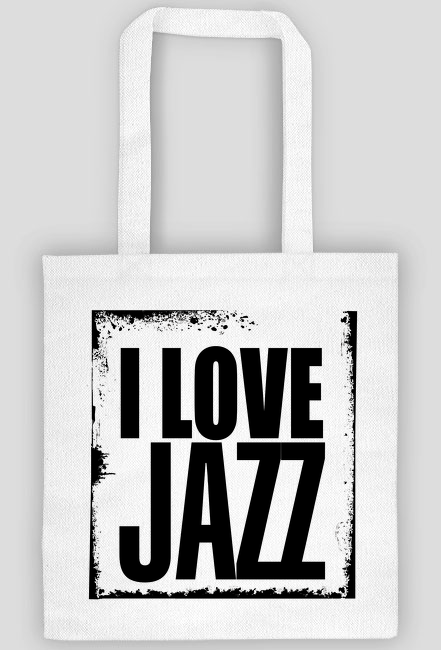 I love jazz - muzyka - kocham jazz - torba z nadrukiem