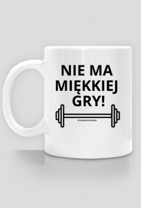 Kubek z napisem Nie miękkiej gry